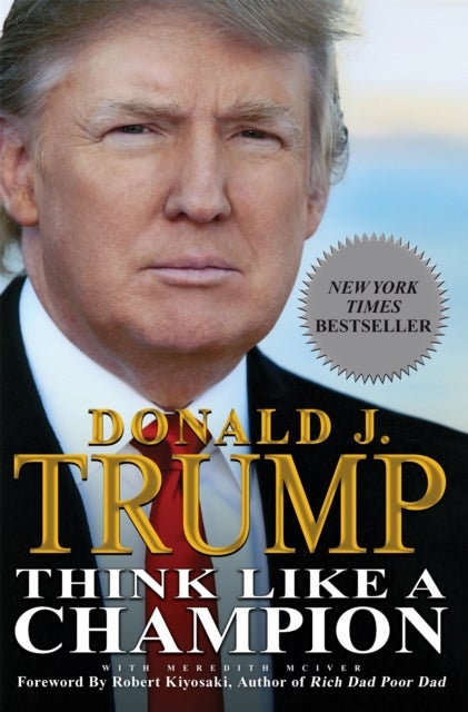 Think Like a Champion - An Informal Education In Business and Life