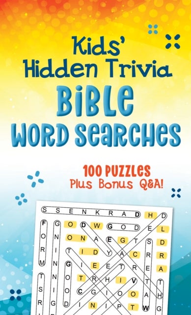 Kids' Hidden Trivia Bible Word Searches - 100 Puzzles Plus Bonus Q&a!
