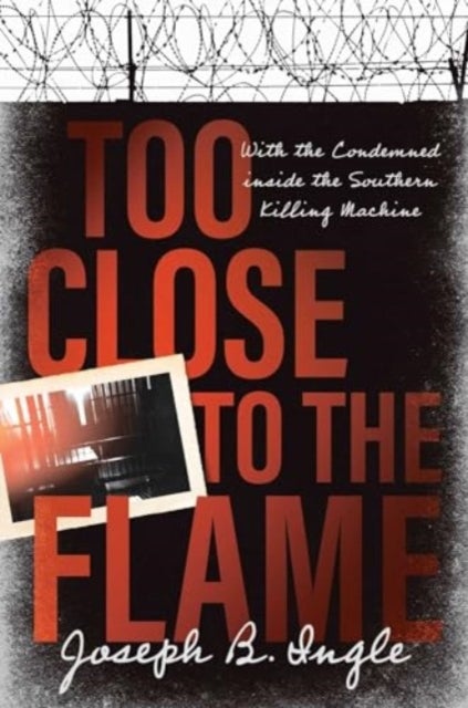 Too Close to the Flame - With the Condemned inside the Southern Killing Machine