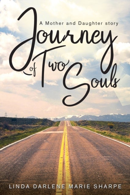 Journey of Two Souls - A Mother and Daughter Story