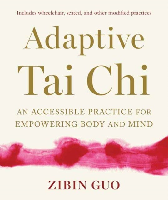 Adaptive Tai Chi - An Accessible Practice for Empowering Body and Mind