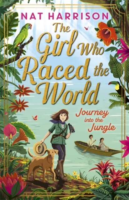 The Girl Who Raced the World: Journey Into the Jungle - the thrilling sequel, featuring travel, adventure and discovery!