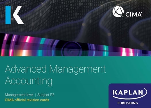 P2 ADVANCED MANAGEMENT ACCOUNTING - REVISION CARDS