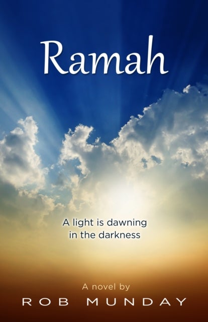 Ramah - A Light is Dawning in the Darkness