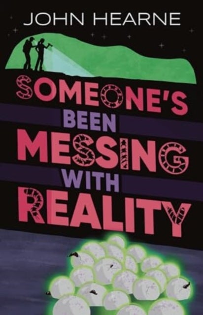Someone¿s Been Messing with Reality