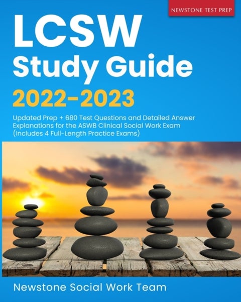 LCSW Study Guide 2022-2023 - Updated Prep + 680 Test Questions and Detailed Answer Explanations for the ASWB Clinical Social Work Exam (Includes 4 Full-Length Practice Exams)