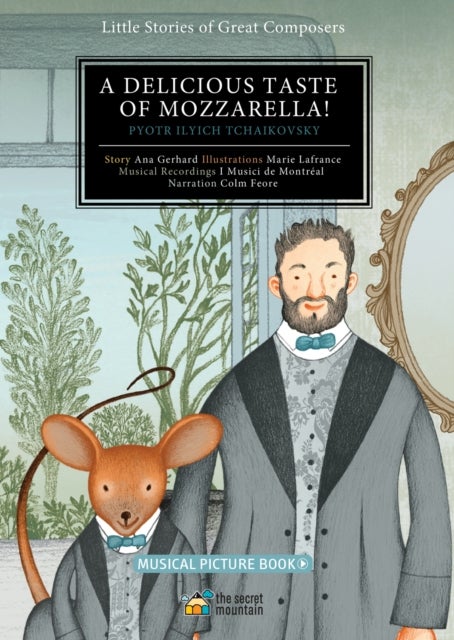 A Delicious Taste of Mozzarella! - Pyotr Ilyich Tchaikovsky