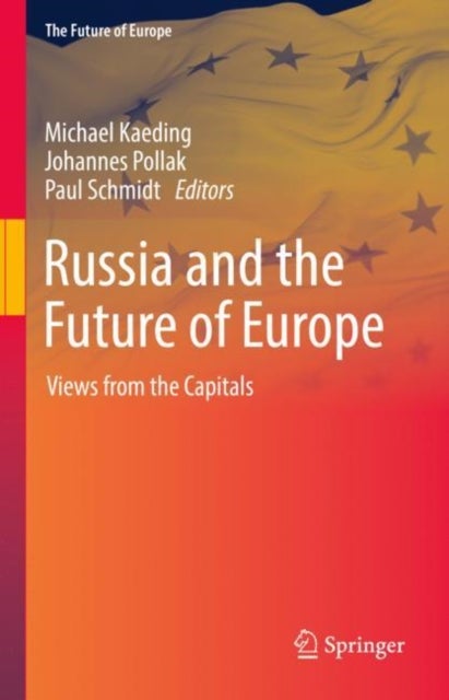 Russia and the Future of Europe - Views from the Capitals
