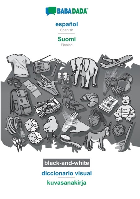 espanol - Suomi, diccionario visual, BW - BABADADA Spanish - Finnish, visual dictionary, BW