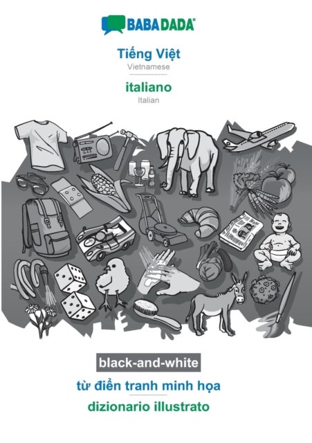 BABADADA black-and-white, Tiếng Việt - italiano, từ điển tranh minh họa - dizionario illustrato - Vietnamese - Italian, visual dictionary