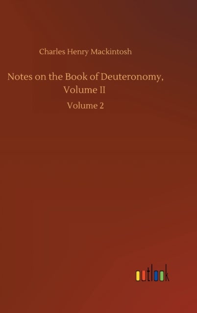Notes on the Book of Deuteronomy, Volume II - Volume 2