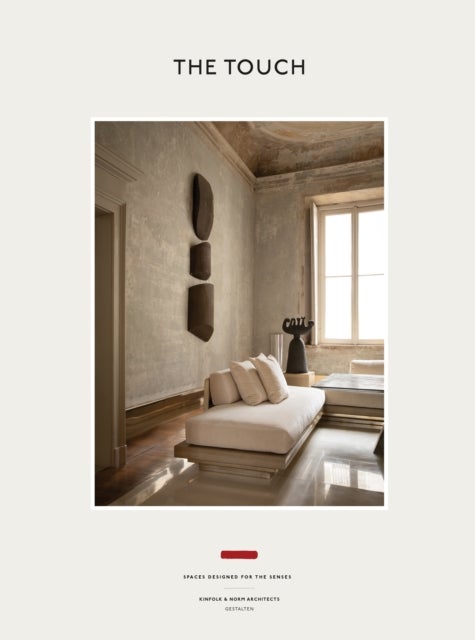 The Touch (New Edition) - Spaces Designed for the Senses