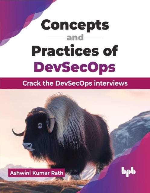 Concepts and Practices of DevSecOps - Crack the DevSecOps interviews (English Edition)