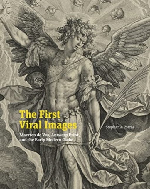 The First Viral Images - Maerten de Vos, Antwerp Print, and the Early Modern Globe