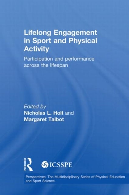 Lifelong Engagement in Sport and Physical Activity - Participation and Performance across the Lifespan