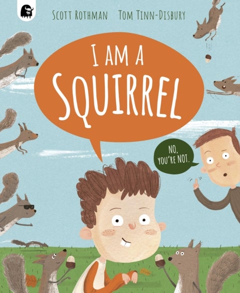 I am a Squirrel