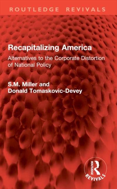 Recapitalizing America - Alternatives to the Corporate Distortion of National Policy