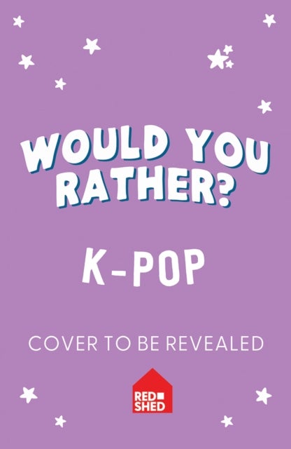 Would You Rather? K-Pop