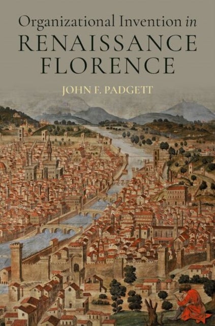 Organizational Invention in Renaissance Florence