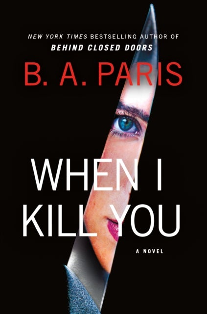 When I Kill You - A Novel