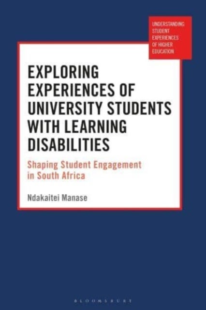 Exploring Experiences of University Students with Learning Disabilities - Shaping Student Engagement in South Africa