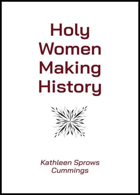 Holy Women Making History