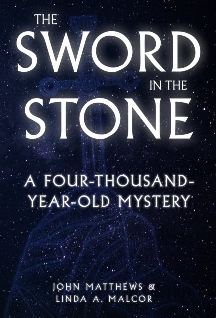 The Sword in the Stone - A Four-thousand-year-old Mystery