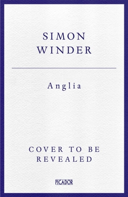 Anglia - A Personal History of England from the 1850s to the 1980s