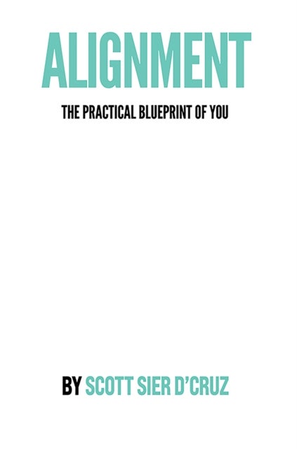 Alignment: The Practical Blueprint of You