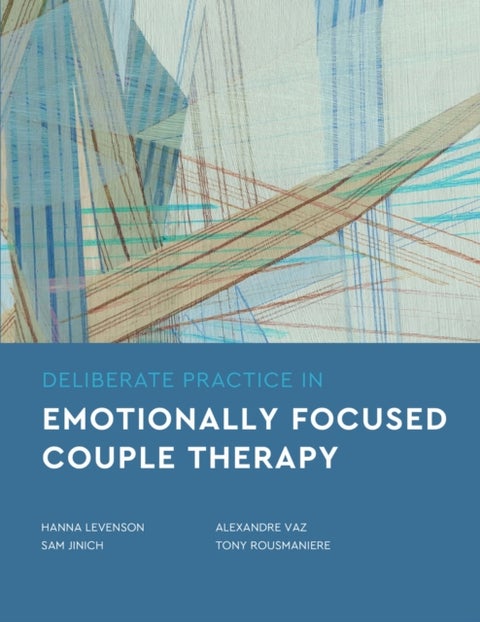 Deliberate Practice in Emotionally Focused Couple