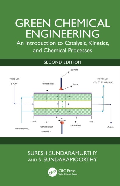 Green Chemical Engineering - An Introduction to Catalysis, Kinetics, and Chemical Processes