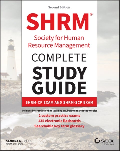 SHRM Society for Human Resource Management Complete Study Guide - SHRM-CP Exam and SHRM-SCP Exam