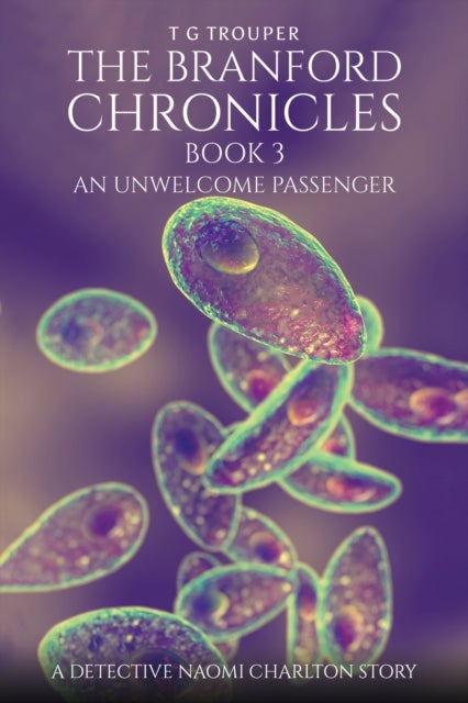 The Branford Chronicles Book 3: An Unwelcome Passenger - A Detective Naomi Charlton Story