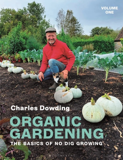 Organic Gardening - Volume 1 – The basics of no dig growing