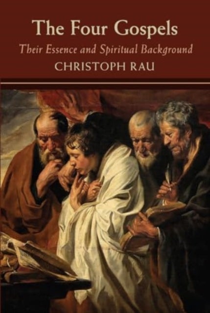 The Four Gospels: their Essence and Spiritual Background