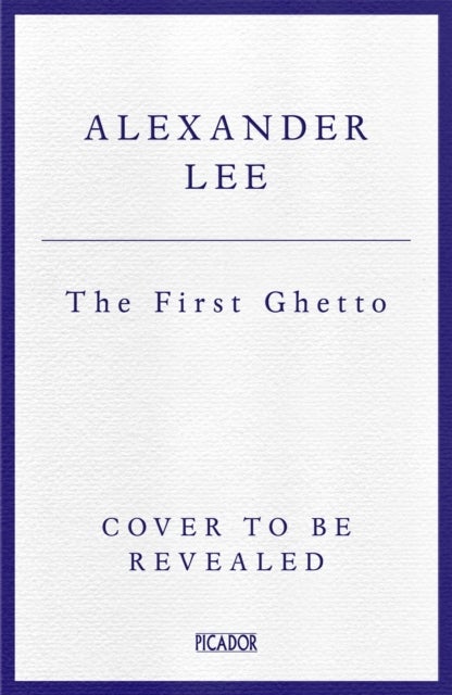 The First Ghetto av Alexander Lee