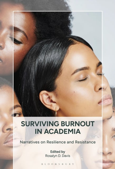 Surviving Burnout in Academia - Narratives on Resilience and Resistance
