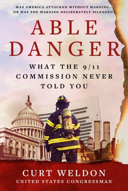 Able Danger - What the 9/11 Commission Never Told You