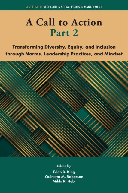A Call to Action Part 2 - Transforming Diversity, Equity, and Inclusion through Norms, Leadership Practices, and Mindset