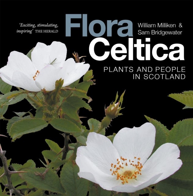 Flora Celtica - Plants and People in Scotland