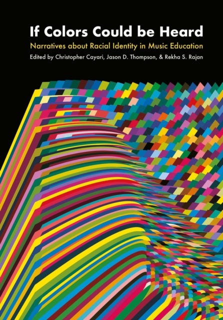 If Colors Could Be Heard - Narratives about Racial Identity in Music Education