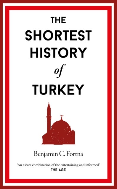 The Shortest History of Turkey