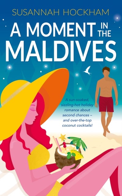 A Moment in the Maldives - A sun-soaked spicy holiday romance about second chances