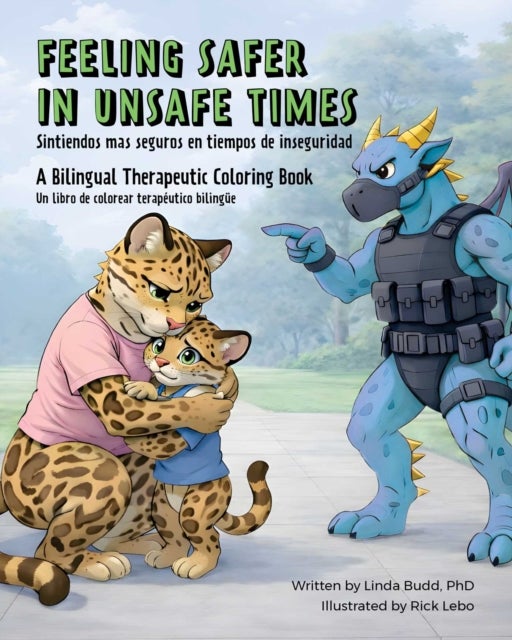 Feeling Safer in Unsafe Times - A Bilingual Therapeutic Coloring Book
