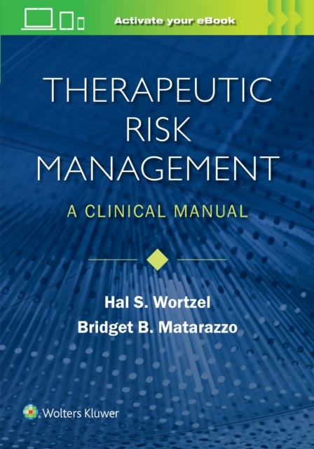 Therapeutic Risk Management - A Clinical Manual
