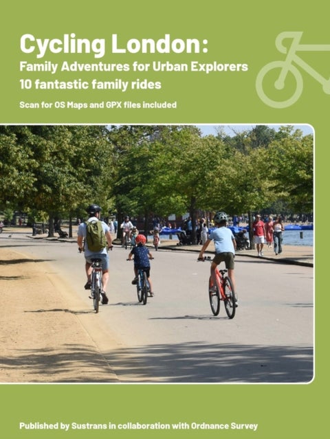 Cycling London: Family adventures for urban explorers