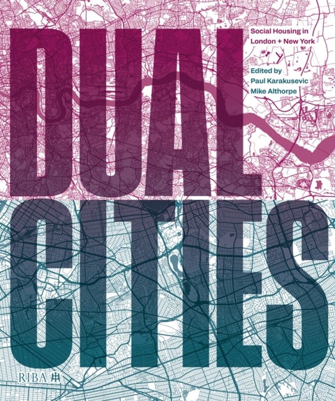 Dual Cities - Social Housing in London & New York