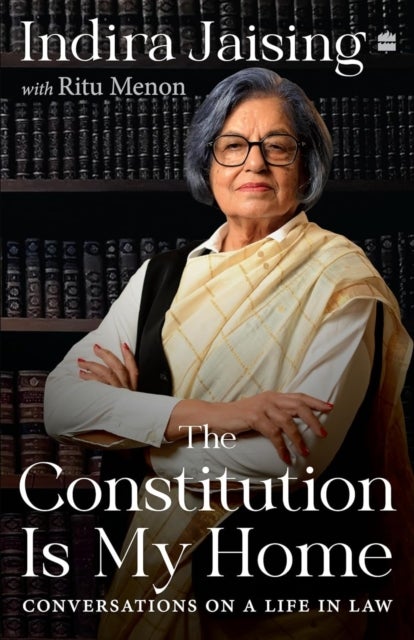 The Constitution Is My Home - Conversations on a Life in Law
