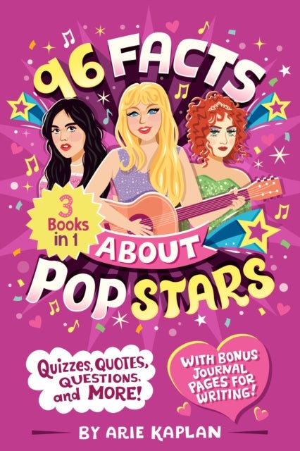 96 Facts About Pop Stars - 3 Books in 1! Quizzes, Quotes, Questions, and More! With Bonus Journal Pages for Writing!