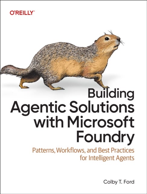 Building Agentic Solutions with Microsoft Foundry